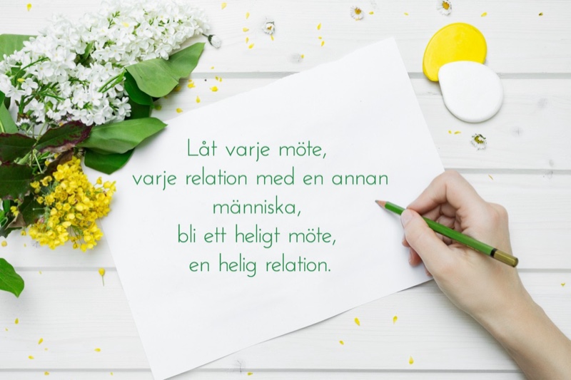 Lat varje mote bli ett heligt mote